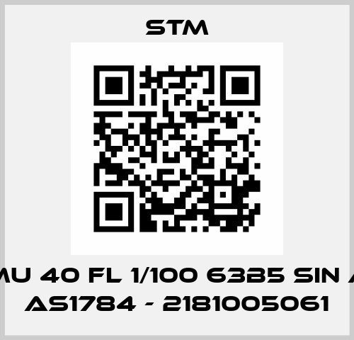 RMU 40 FL 1/100 63B5 SIN AS AS1784 - 2181005061 Stm