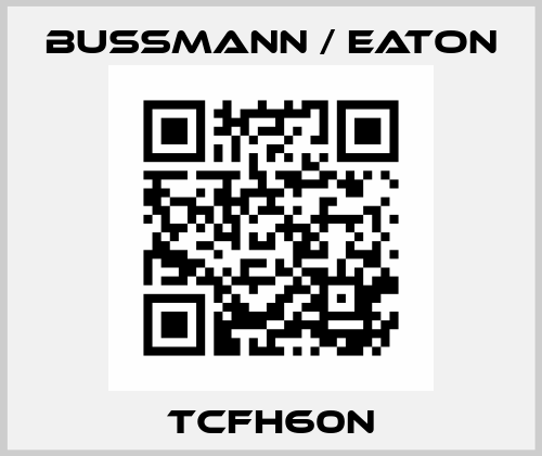 TCFH60N BUSSMANN / EATON
