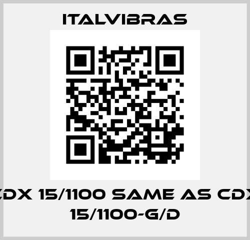 CDX 15/1100 same as CDX 15/1100-G/D Italvibras