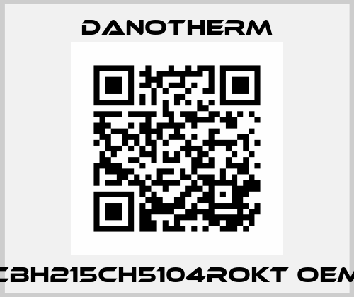 CBH215CH5104ROKT OEM Danotherm