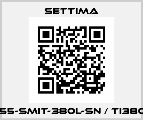GR55-SMIT-380L-SN / TI380LS Settima