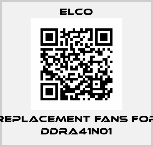 replacement fans for DDRA41N01 Elco