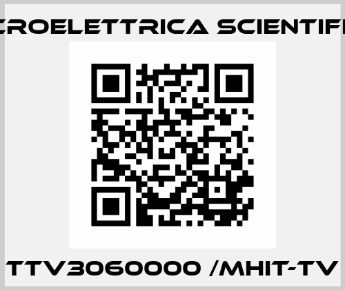 TTV3060000 /MHIT-TV Microelettrica Scientifica