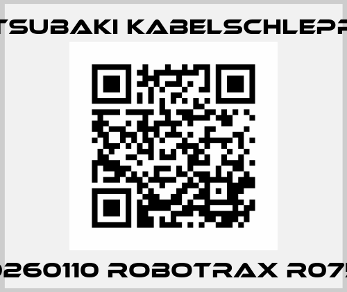 0260110 ROBOTRAX R075 Tsubaki Kabelschlepp