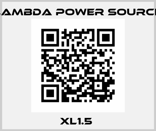 XL1.5  LAMBDA POWER SOURCE