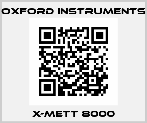 X-METT 8000 Oxford Instruments