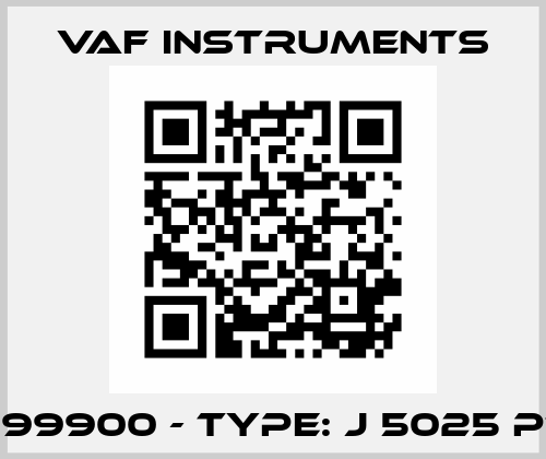 599900 - Type: J 5025 PT VAF Instruments