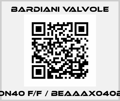 ZVF DN40 F/F / BEAAAX040BSBA Bardiani Valvole