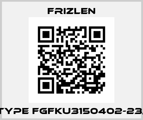 Type FGFKU3150402-23/ Frizlen