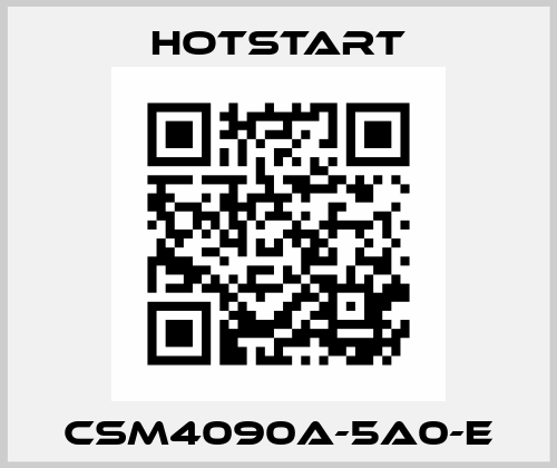 CSM4090A-5A0-E Hotstart