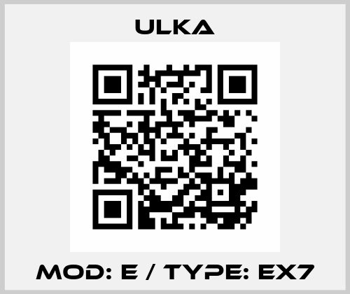 MOD: E / TYPE: EX7 Ulka