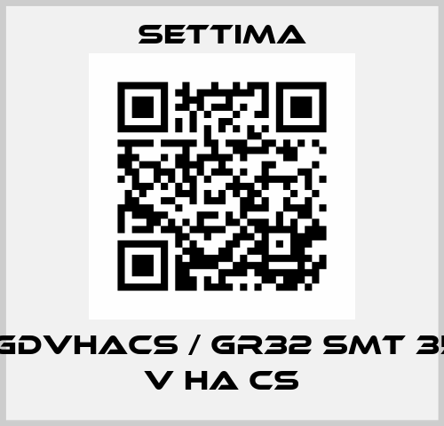 T35LGDVHACS / GR32 SMT 35L GD V HA CS Settima