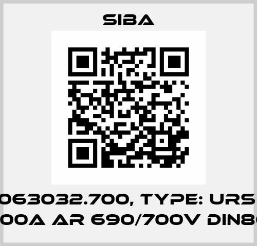 P/N: 2063032.700, Type: URS SQB3 700A aR 690/700V DIN80 Siba