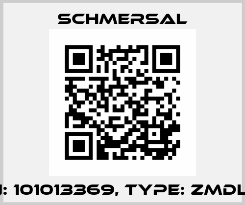 p/n: 101013369, Type: ZMDLRT Schmersal