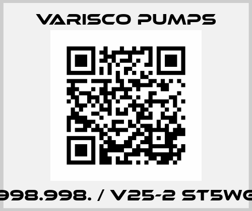 998.998. / V25-2 ST5WG Varisco pumps