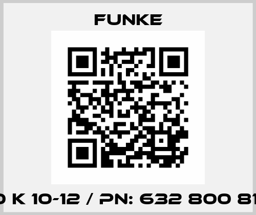 TPL 00 K 10-12 / PN: 632 800 817 2 00 Funke
