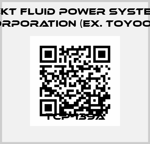 TCP-139A JTEKT FLUID POWER SYSTEMS CORPORATION (ex. Toyooki)