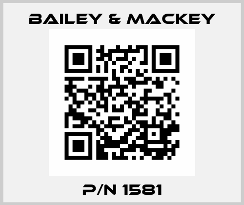 P/N 1581 Bailey & Mackey
