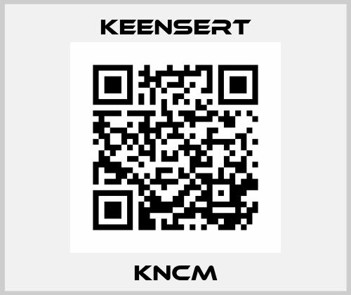 KNCM Keensert