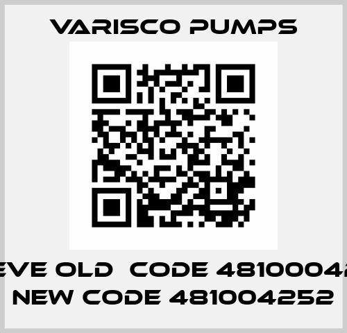 Sleeve old  code 4810004259/ new code 481004252 Varisco pumps