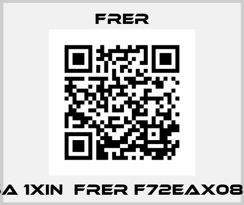 72E 5A 1xIn  FRER F72EAX080X05 FRER