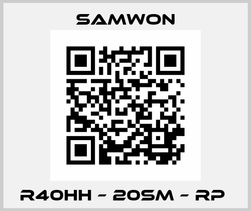 R40HH – 20SM – RP  Samwon