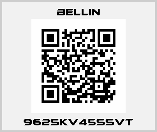 962SKV45SSVT BELLIN