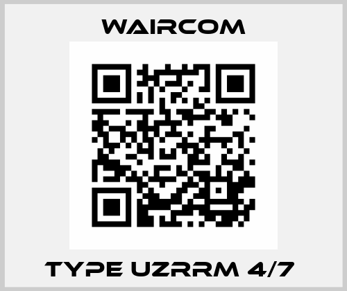 Type UZRRM 4/7  Waircom