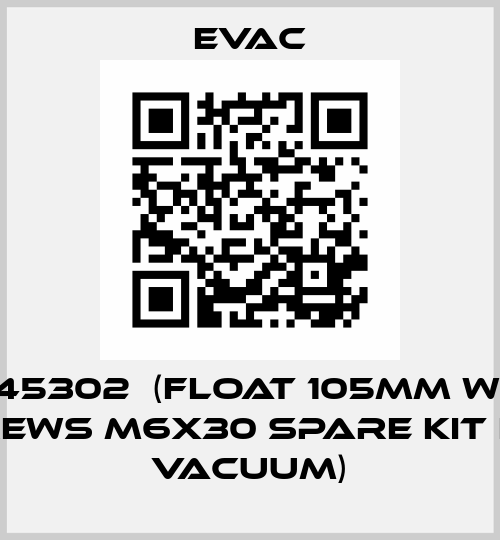 6545302  (FLOAT 105MM WITH SCREWS M6x30 SPARE KIT FOR VACUUM) Evac