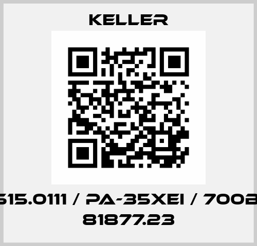 233515.0111 / PA-35XEi / 700bar / 81877.23 Keller