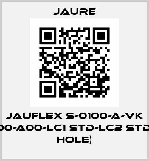 JAUFLEX S-0100-A-VK R-A00-A00-LC1 STD-LC2 STD (NO HOLE) Jaure