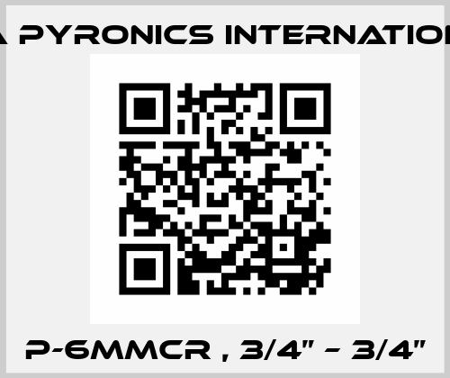 P-6MMCR , 3/4” – 3/4” ESA Pyronics International