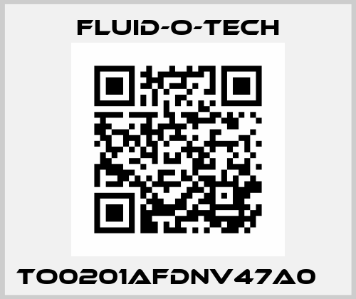 TO0201AFDNV47A0    Fluid-O-Tech