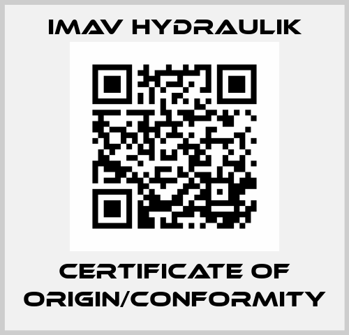 Certificate of Origin/Conformity IMAV Hydraulik