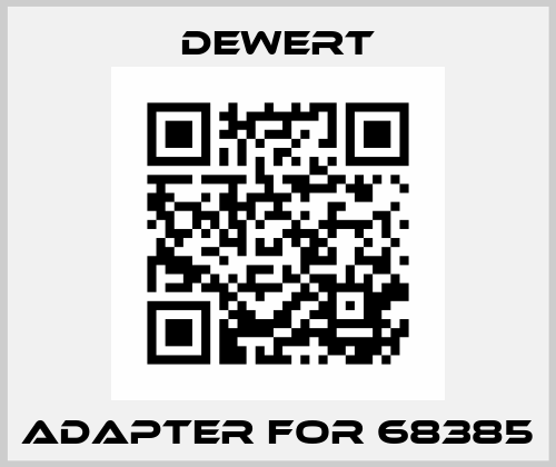 Adapter for 68385 DEWERT