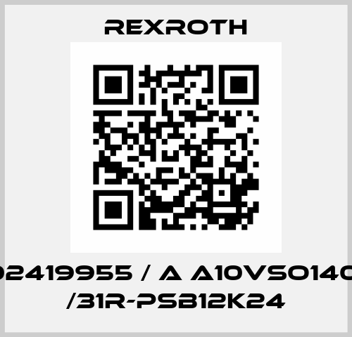 R902419955 / A A10VSO140 DR /31R-PSB12K24 Rexroth