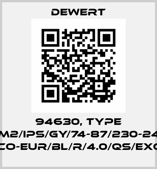94630, Type OM2/IPS/GY/74-87/230-240 PCO-EUR/BL/R/4.0/QS/EXCL DEWERT
