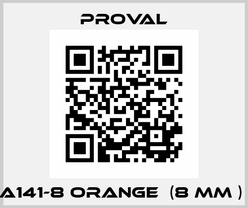 A141-8 orange  (8 MM )  Proval