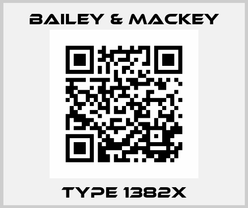 TYPE 1382X Bailey & Mackey
