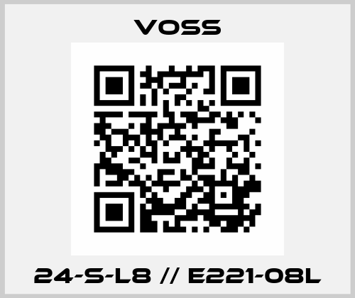 24-S-L8 // E221-08L Voss