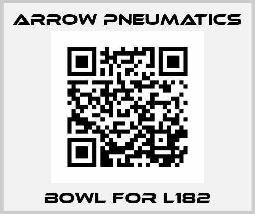 bowl for L182 Arrow Pneumatics