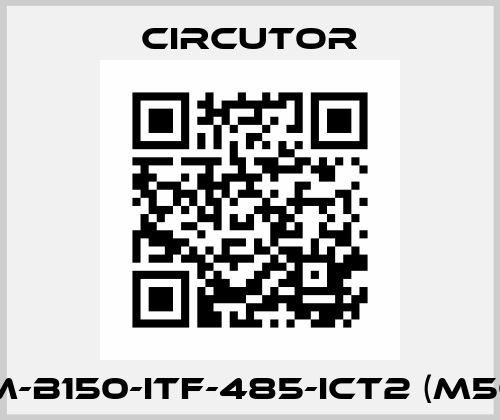 CVM-B150-ITF-485-ICT2 (M56111) Circutor