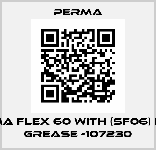 Perma FLEX 60 with (SF06) fluid grease -107230 Perma