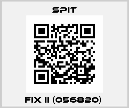 FIX II (056820)  Spit