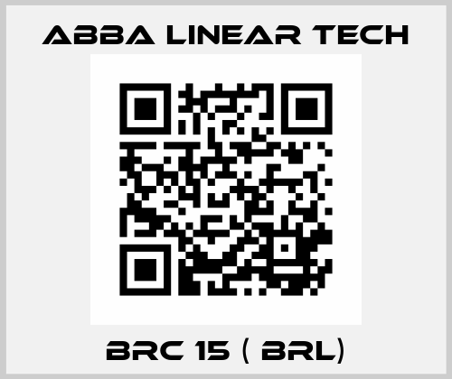 BRC 15 ( BRL) ABBA Linear Tech