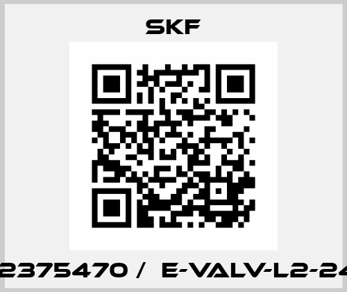 12375470 /  E-VALV-L2-24 Skf