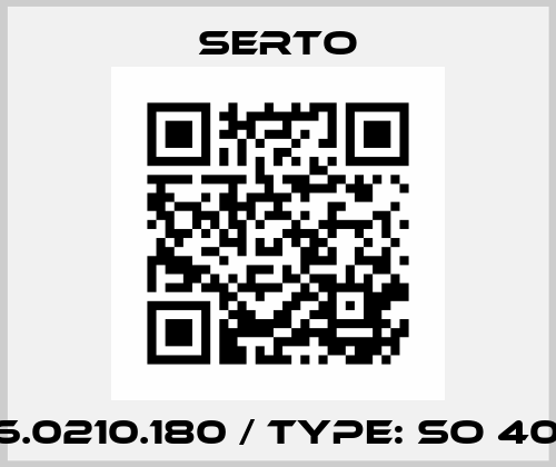 PN: 016.0210.180 / Type: SO 40021-18 Serto