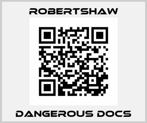 DANGEROUS DOCS Robertshaw