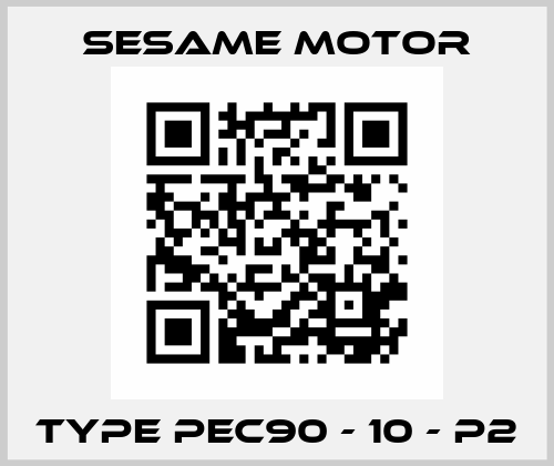 Type PEC90 - 10 - P2 Sesame Motor