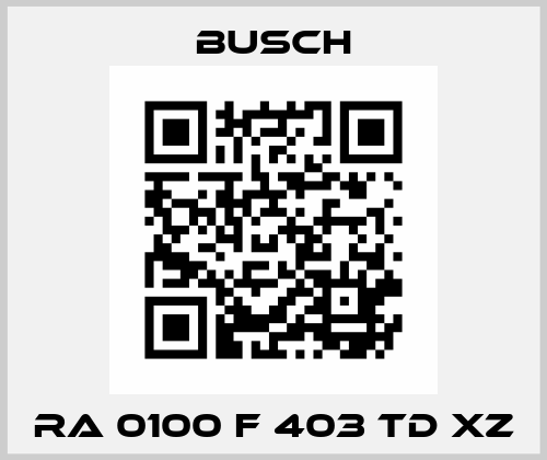 RA 0100 F 403 TD XZ Busch